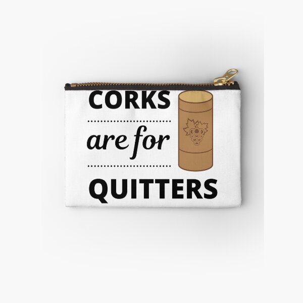 Item preview, Corks are for Quitters, Designed for Wine Lovers designed and sold by appareltolove.