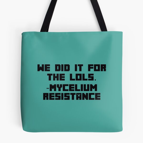 Item preview, We did it for the LOLs - Mycelium Resistance   designed and sold by LYNCH-CADSN.