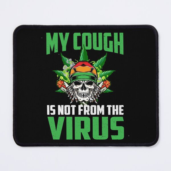 Item preview, My Cough Is Not from the Virus-Rasta Weed gift idea designed and sold by BRtisticDesigns.
