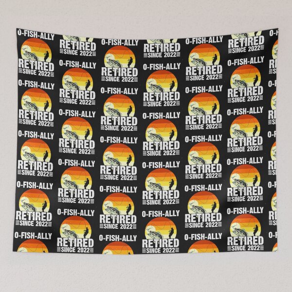 Item preview, O-fish-ally Retired Since 2022-gift for Retired fishermen designed and sold by BRtisticDesigns.