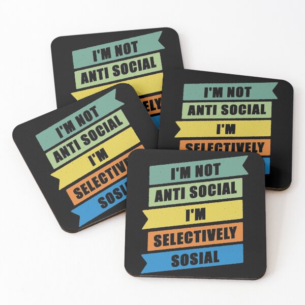 Item preview, I'm Not Anti Social I'm Selectively Social designed and sold by FridPix.