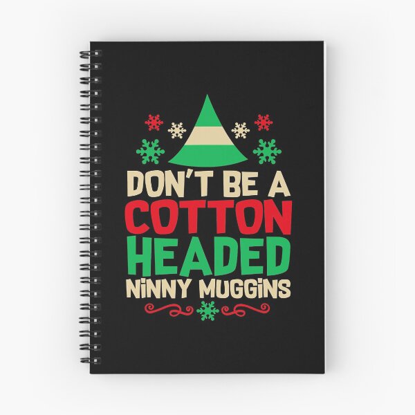 Item preview, Don't Be Cotton Headed Popular Culture Xmas Movie Quote Elf  designed and sold by brittenystrelle.