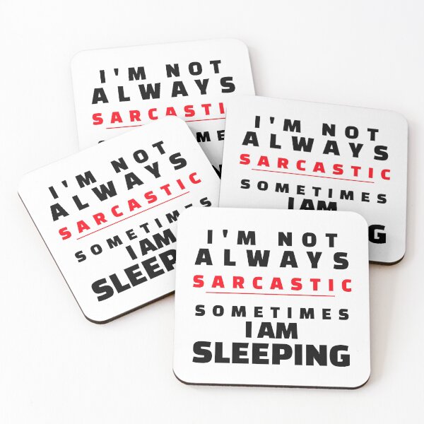 Item preview, I'm Not Always Sarcastic, Sometimes I Am Sleeping designed and sold by crazydotdesigns.