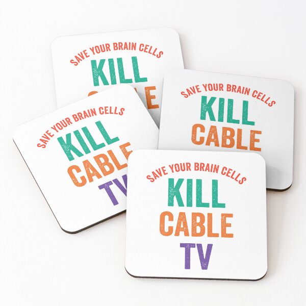 Item preview, Save Your Brain Cells. Kill Cable TV. designed and sold by TJHstudio.