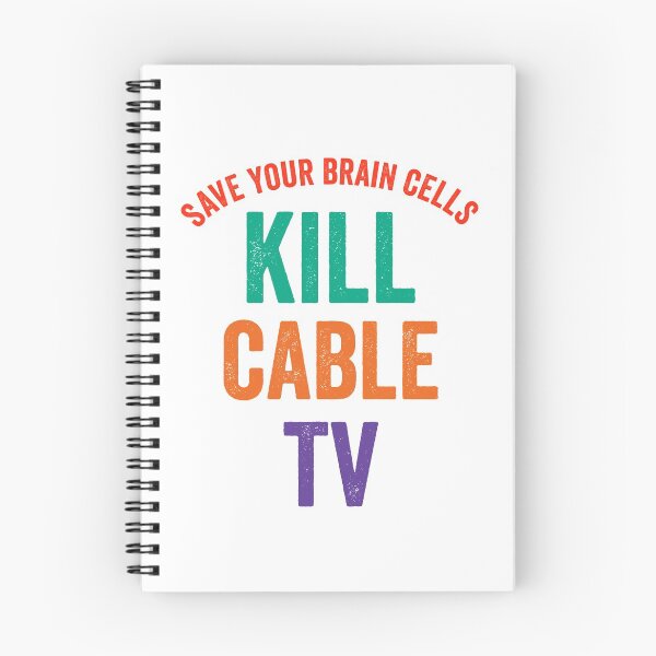 Item preview, Save Your Brain Cells. Kill Cable TV. designed and sold by TJHstudio.