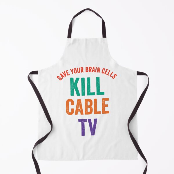 Item preview, Save Your Brain Cells. Kill Cable TV. designed and sold by TJHstudio.
