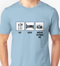 Eat Sleep Watch The Bake Off Unisex T-Shirt