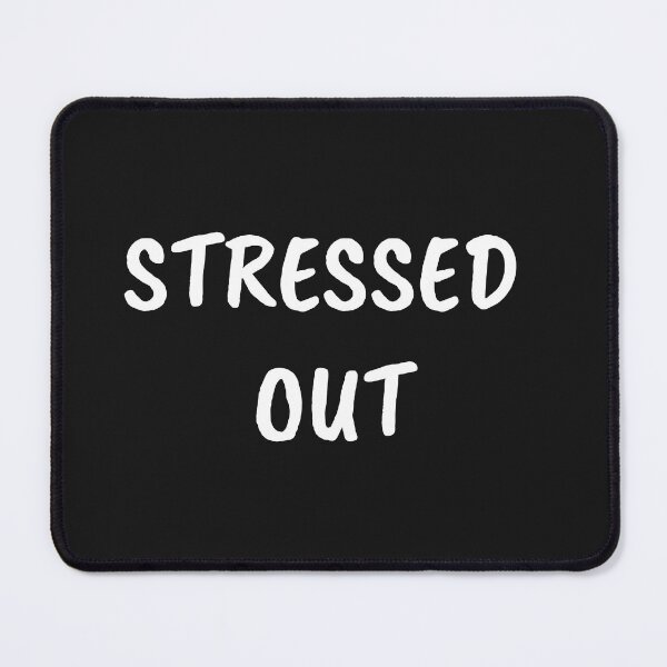Item preview, Stressed out designed and sold by Pea Fitness.