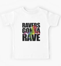 Ravers Gonna Rave Kids Tee