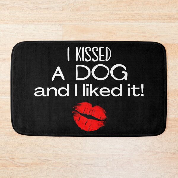 Item preview, I Kissed a Dog and I Liked It designed and sold by StrideOrDie.
