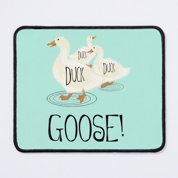 Duck, Duck, Goose Mouse Pad