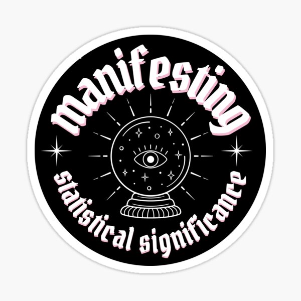 Item preview, manifesting statistical significance white letters designed and sold by deargradstudent.