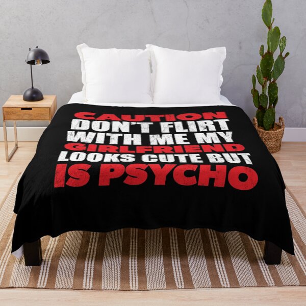 Item preview, Don't Flirt With Me Girlfriend Psycho designed and sold by RoguePixel.