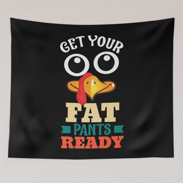 Item preview, Fat Pants Ready Turkey Thanksgiving Matching Family Pajama designed and sold by KimberlyOppen.