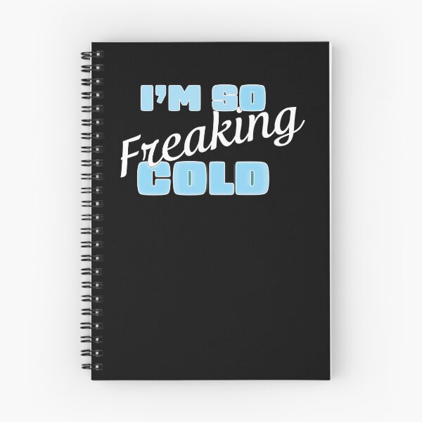 Item preview, I'm So Freaking Cold designed and sold by RoguePixel.