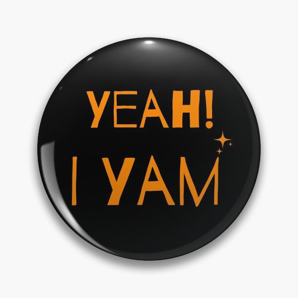 Item preview, I Yam, Yeah! I Yam Shirt designed and sold by PuPPuB.