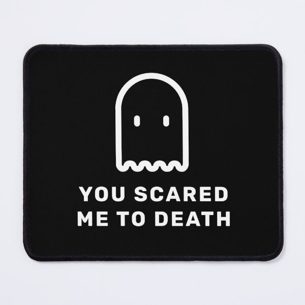 Item preview, You scared me to death! Cute Spooky Ghost Boo Halloween White designed and sold by YamatoxTadashi.