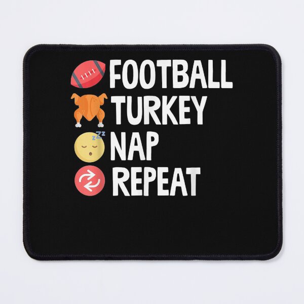Item preview, Football Turkey Nap Repeat Thanksgiving designed and sold by KimberlyOppen.
