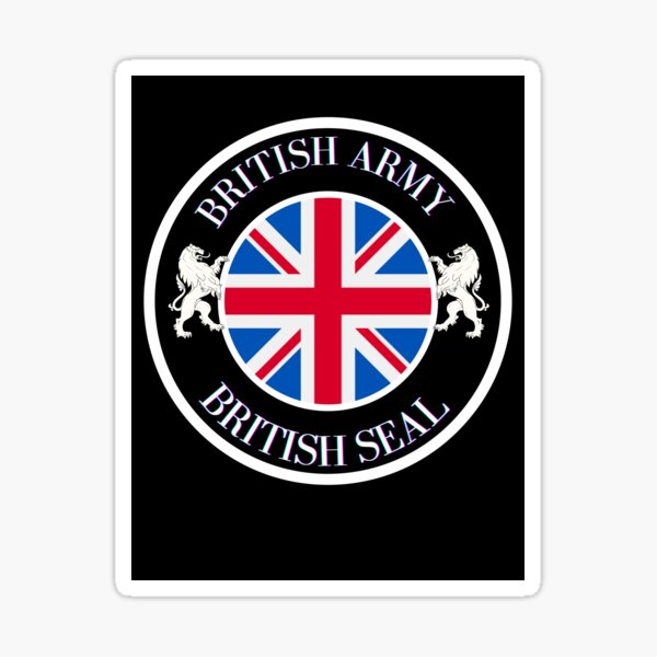 "BRITISH ARMY, BRITISH SEAL" Sticker for Sale by charlesjewel Redbubble