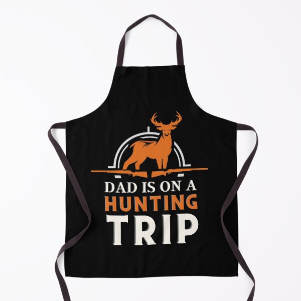 Item preview, Dad is on a Hunting Trip 4 designed and sold by OutofFocusShop.