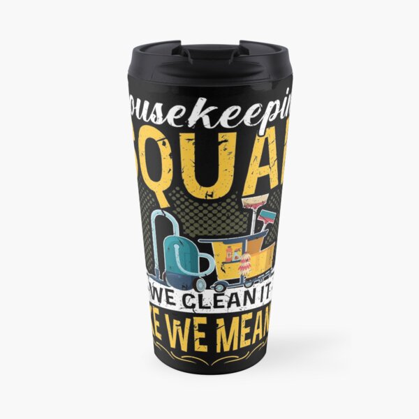 Housekeeping Squad Housekeeper Cleaning Business Travel Mug
