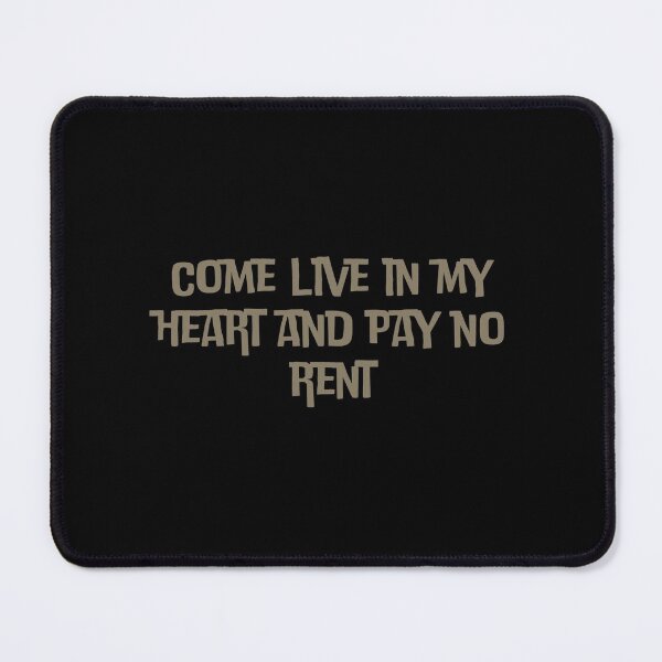 Item preview, Come live in my heart and pay no rent  designed and sold by Binod Kashyap.
