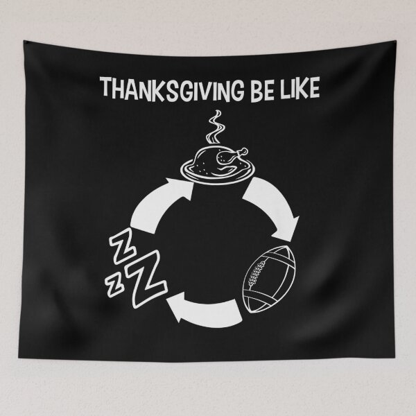 Item preview, Thanksgiving Be Like - Turkey Football Nap Repeat Tee designed and sold by theresamorelli.