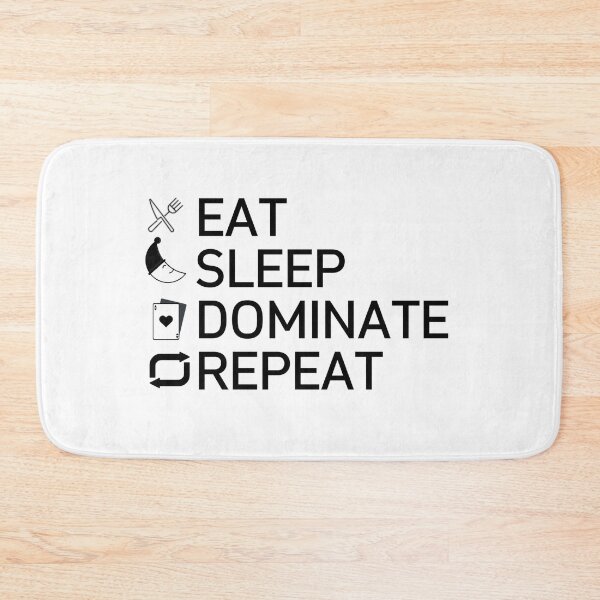 Item preview, EAT SLEEP DOMINATE REPEAT designed and sold by photograpyshop.