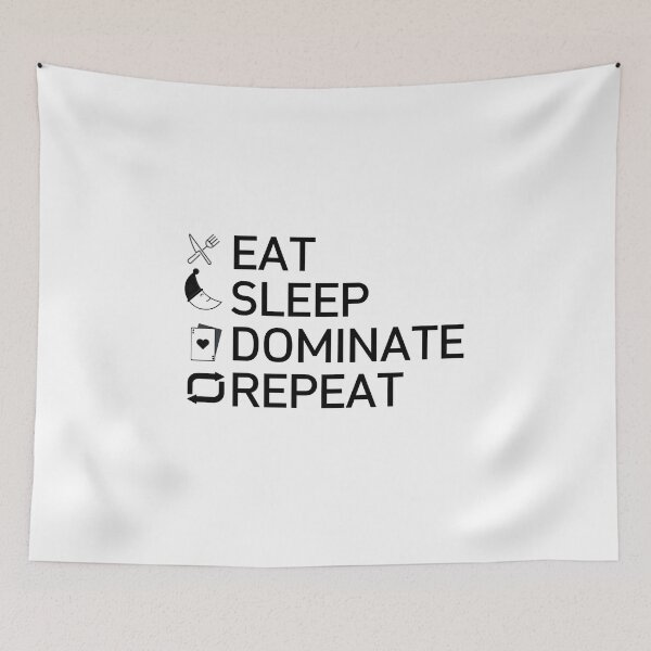Item preview, EAT SLEEP DOMINATE REPEAT designed and sold by photograpyshop.