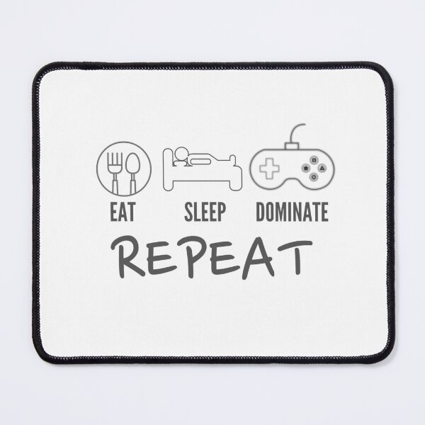 Item preview, EAT SLEEP DOMINATE REPEAT designed and sold by photograpyshop.