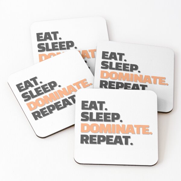 Item preview, EAT SLEEP DOMINATE REPEAT designed and sold by photograpyshop.