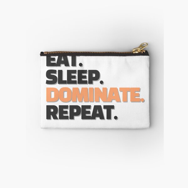 Item preview, EAT SLEEP DOMINATE REPEAT designed and sold by photograpyshop.