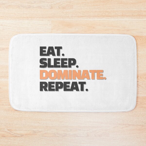 Item preview, EAT SLEEP DOMINATE REPEAT designed and sold by photograpyshop.