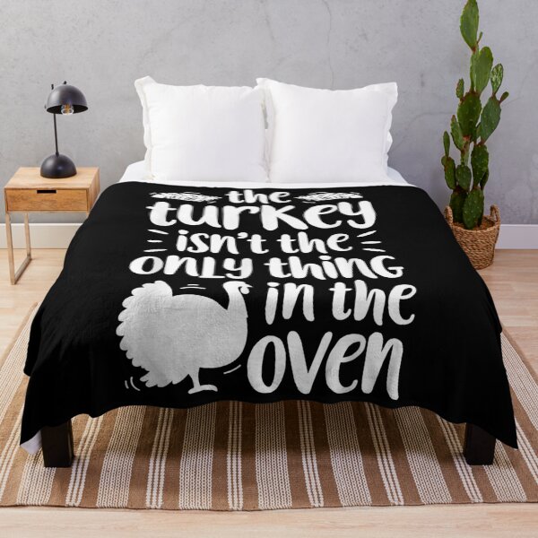 Item preview, The Turkey Isn't The Only Thing In The Oven designed and sold by theresamorelli.
