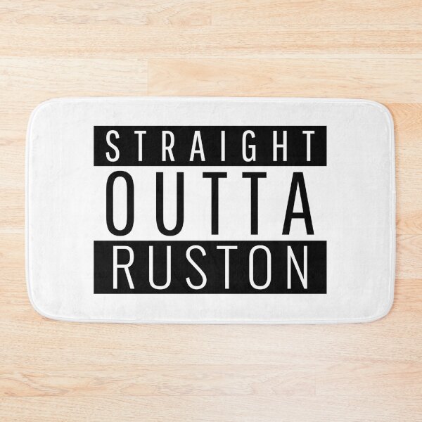 Item preview, Straight Outta Ruston Louisiana designed and sold by Teelogic.