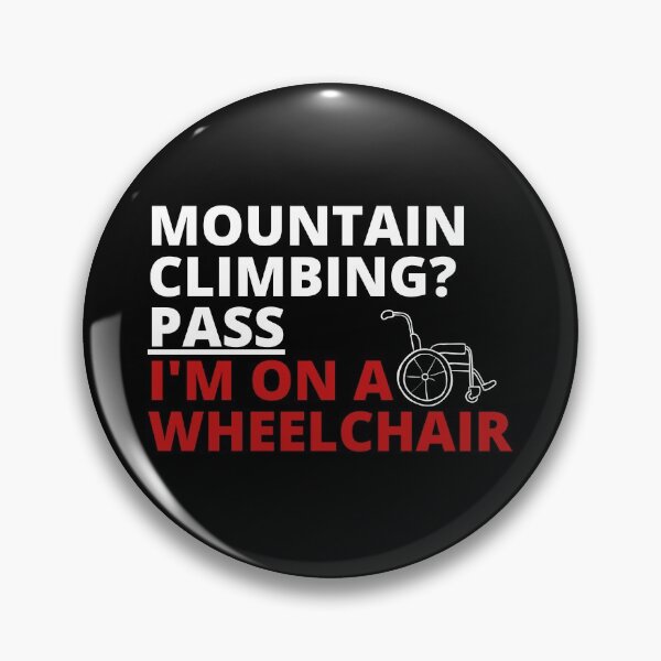 Item preview, Mountain climbing? Pass. I'm on a wheelchair designed and sold by Tiredmenphilo.