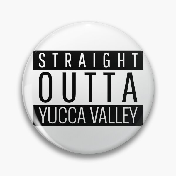 Item preview, Straight Outta Yucca Valley California  designed and sold by Teelogic.