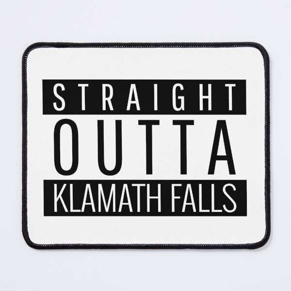 Item preview, Straight Outta Klamath Falls Oregon designed and sold by Teelogic.