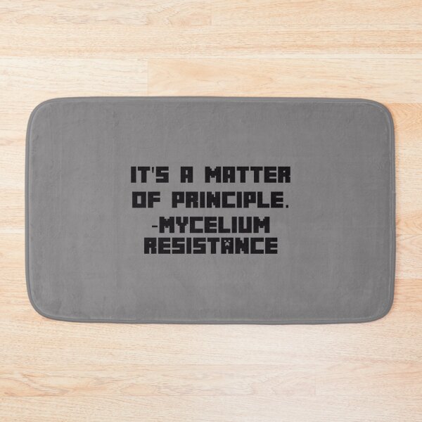 Item preview, It_s A Matter of Principle - Mycelium Resistance   designed and sold by PAUL-DSNCA.