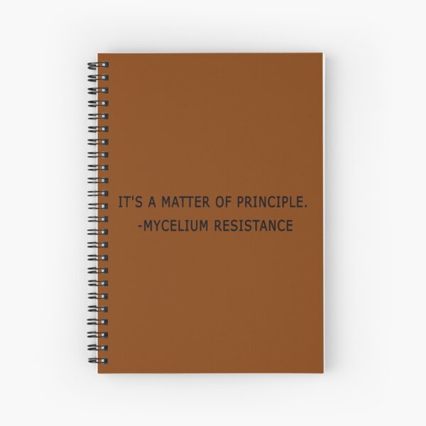 Item preview, it_s a matter of principle mycelium resistance                   designed and sold by PAUL-DSNCA.