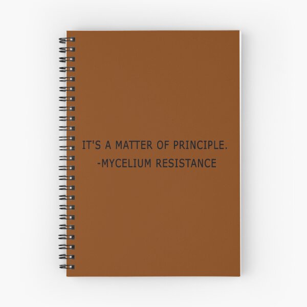 Item preview, it_s a matter of principle mycelium resistance                   designed and sold by PAUL-DSNCA.