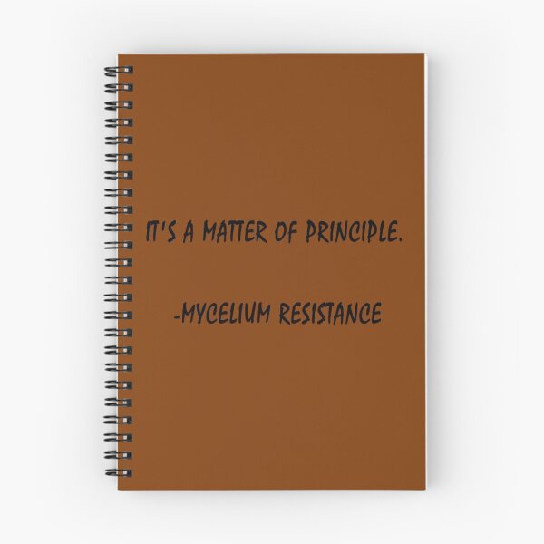 Item preview, it_s a matter of principle mycelium resistance                  designed and sold by PAUL-DSNCA.