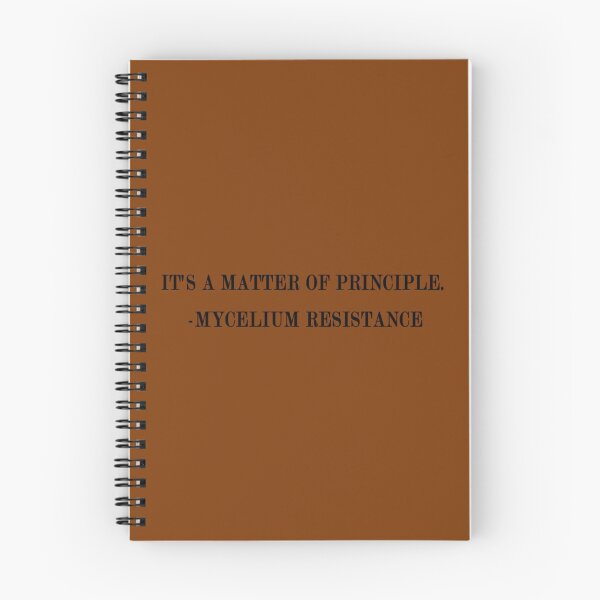 Item preview, it_s a matter of principle mycelium resistance                 designed and sold by PAUL-DSNCA.