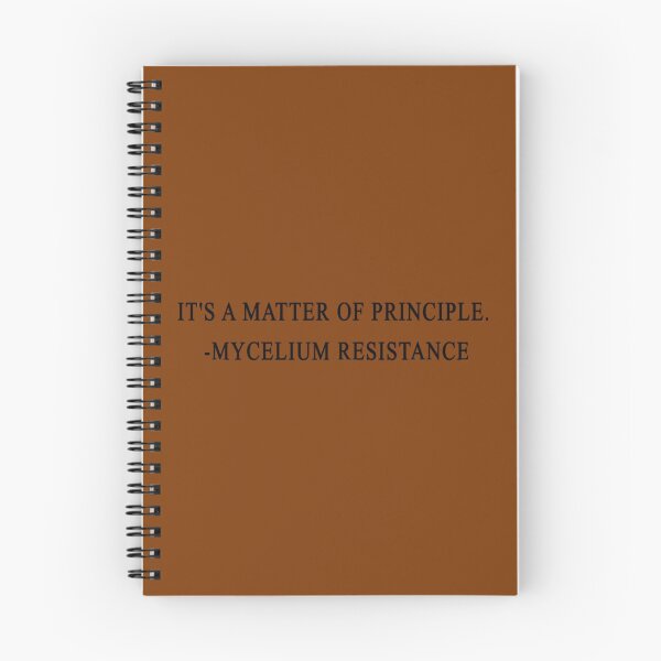 Item preview, it_s a matter of principle mycelium resistance           designed and sold by PAUL-DSNCA.