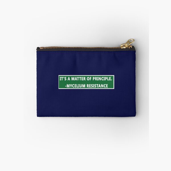 Item preview, it_s a matter of principle mycelium resistance                    designed and sold by PAUL-DSNCA.