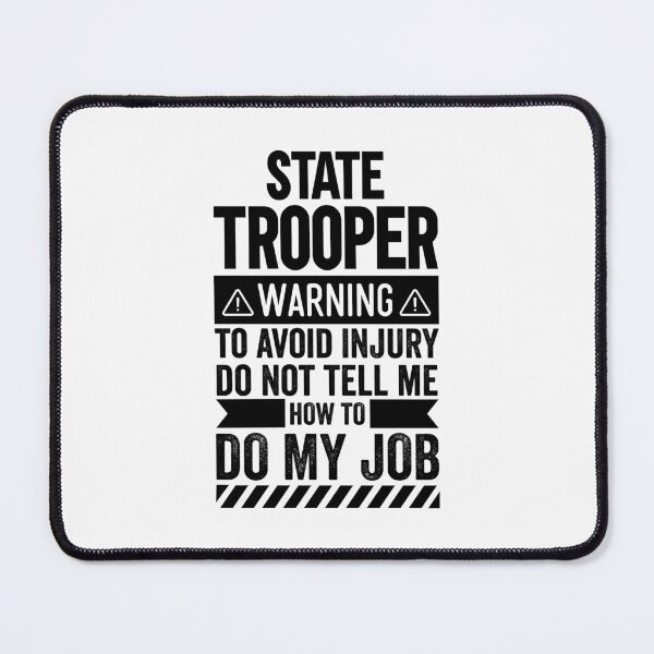 Item preview, State Trooper Warning designed and sold by wittyshop.