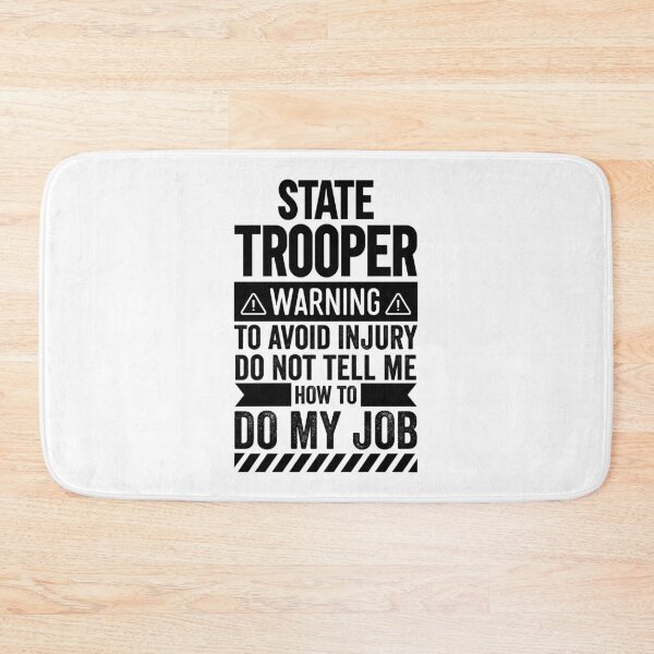 Item preview, State Trooper Warning designed and sold by wittyshop.