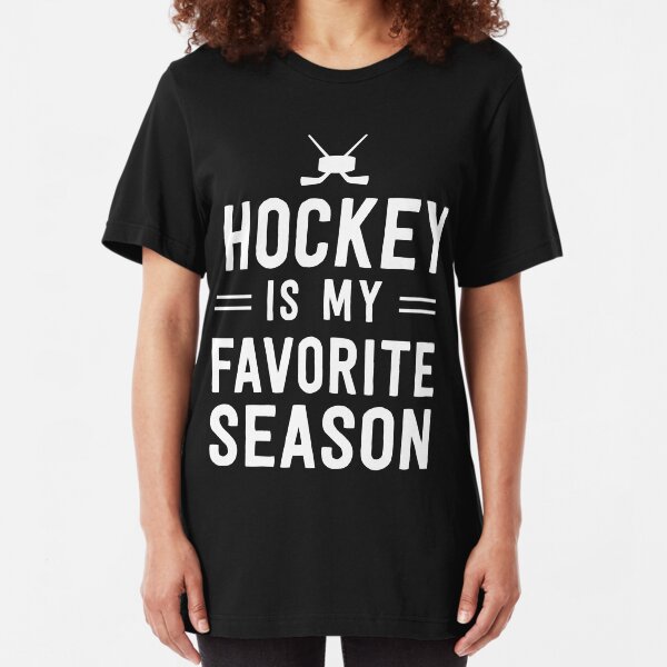 Hockey is my favorite season Slim Fit T-Shirt