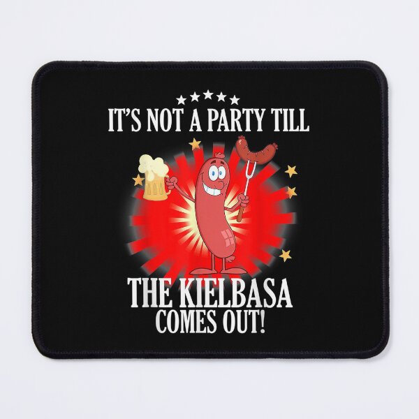Item preview, Its Not Party Till Kielbasa Comes Out Funny Hotdog designed and sold by idabry.