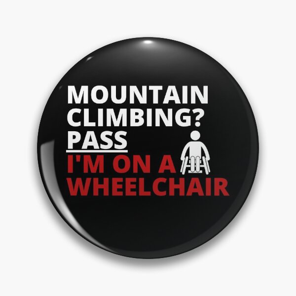 Item preview, Mountain climbing? Pass. I'm on a wheelchair designed and sold by Tiredmenphilo.